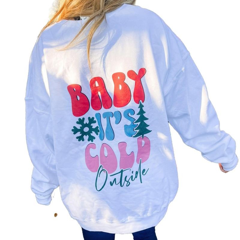 Baby It's Cold Outside Graphic Sweatshirt T-Shirts, Hoodie | GrindPrints.com