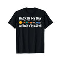 Back In My Days We Had 9 Planets, Pluto Astronomy Space T-Shirt Made in USA Hoodie, Sweatshirt | GrindPrints.com