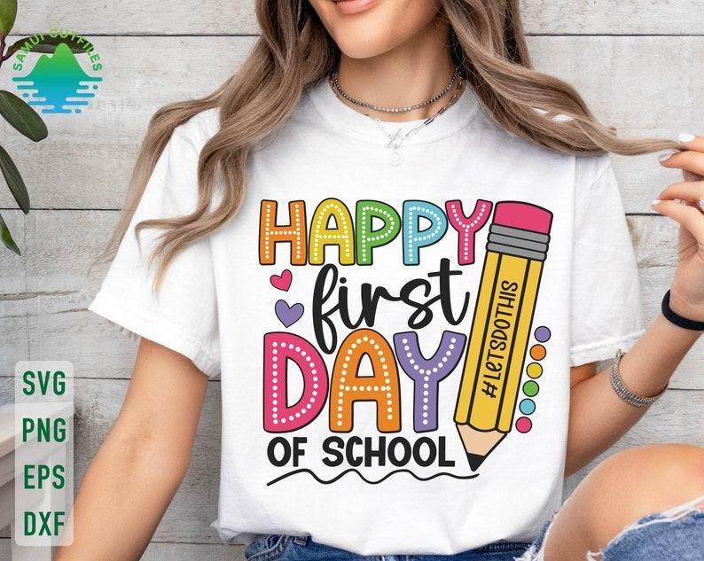 Back To School Happy First Day of School T Shirt Sweater Hoodie, 1st day of school Shirt, Back To School Shirt, First Day...