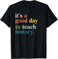Back To School Shirts, Funny History Shirts, It's A Good Day To Teach History Funny Teacher T-Shirt Cotton Fashion Casual...