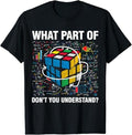 Back To School Shirts, Funny Math Shirts, What Part Of Don't You Understand Funny Speed Cubing Math T-Shirt Cotton...