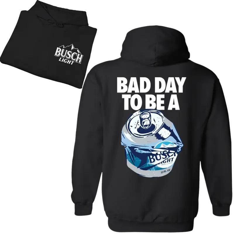 Bad Day to Be a Busch Light 2 Sides Printed Gildan-Unisex Hoodie Cotton T-Shirts, Sweatshirt | GrindPrints.com