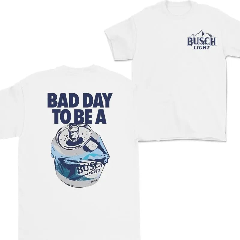 Bad Day to Be a Busch Light 2 Sides T-Shirt, For Women, For Men Hoodie, Sweatshirt | GrindPrints.com