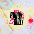 Be A Buddy Not A Bully DTF Transfers - THIS IS NOT A SHIRT Hoodie, Sweatshirt | GrindPrints.com