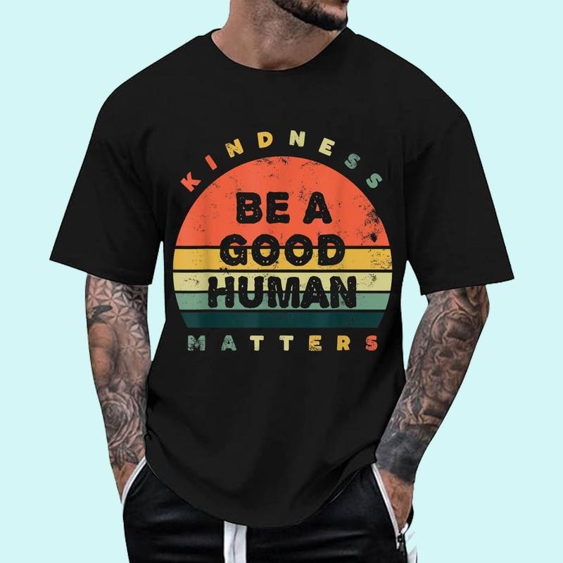 Be A Good Human Kindness Matters Unisex T-Shirt, Cotton 100%, Top Trending Fashion Hoodie, Sweatshirt | GrindPrints.com