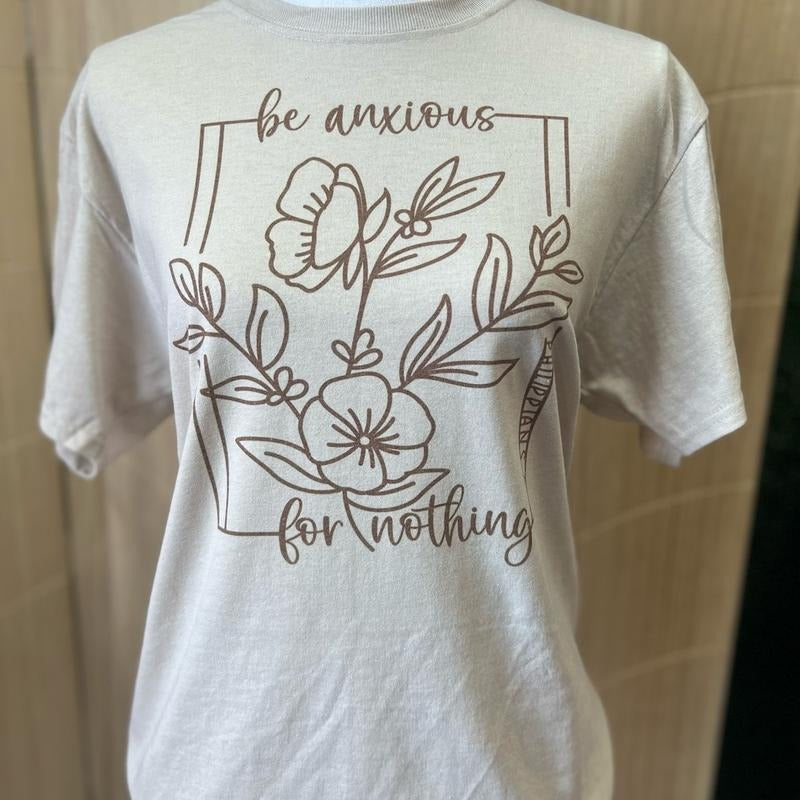 Be Anxious For Nothing Tee - Christian Shirt Hoodie, Sweatshirt | GrindPrints.com