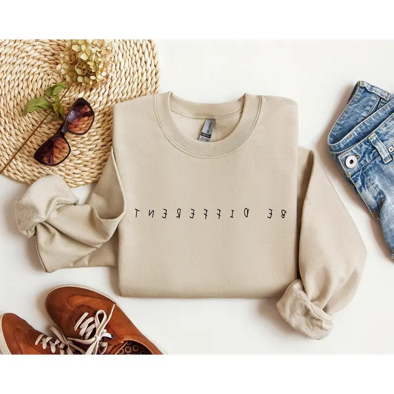 Be Different Funny Sweatshirt, Sarcastic College Sweatshirt, Women's Crew Neck, Crewneck T-Shirts, Hoodie | GrindPrints.com