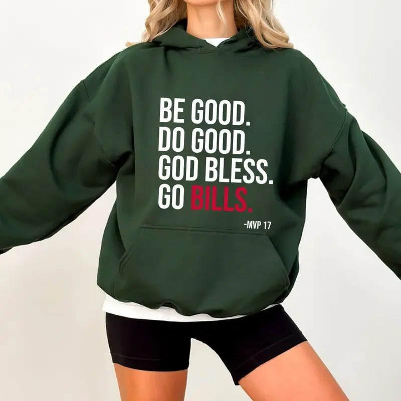 Be Good Do Good God Bless Go Bills Faith Hoodie Casual Street Style Fleece Fabric Pullover Hooded Sweatshirt for Women...
