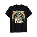 Be In Awe Of My Tism Shirt,  Autistic Raccoon Printed Casual Short Sleeve T-Shirt , For Men, For Women Hoodie, Sweatshirt