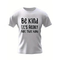 Be Kind Letter Print Men's Daily Short Sleeve Crew Neck T-shirt, Summer Outdoor Made in USA Hoodie, Sweatshirt