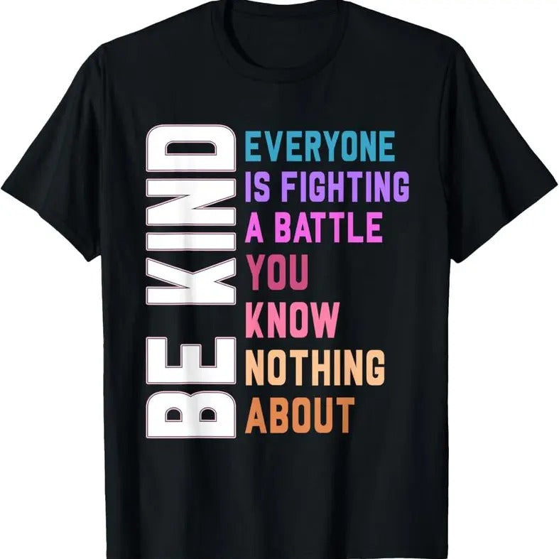 Be Kind to Everyone Men Women Summer Black Plus Size Printed Short Sleeve Shirt, Gifts For Him Hoodie, Sweatshirt
