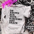 Be Known For Your Kindness DTF Transfers - THIS IS NOT A SHIRT Hoodie, Sweatshirt | GrindPrints.com