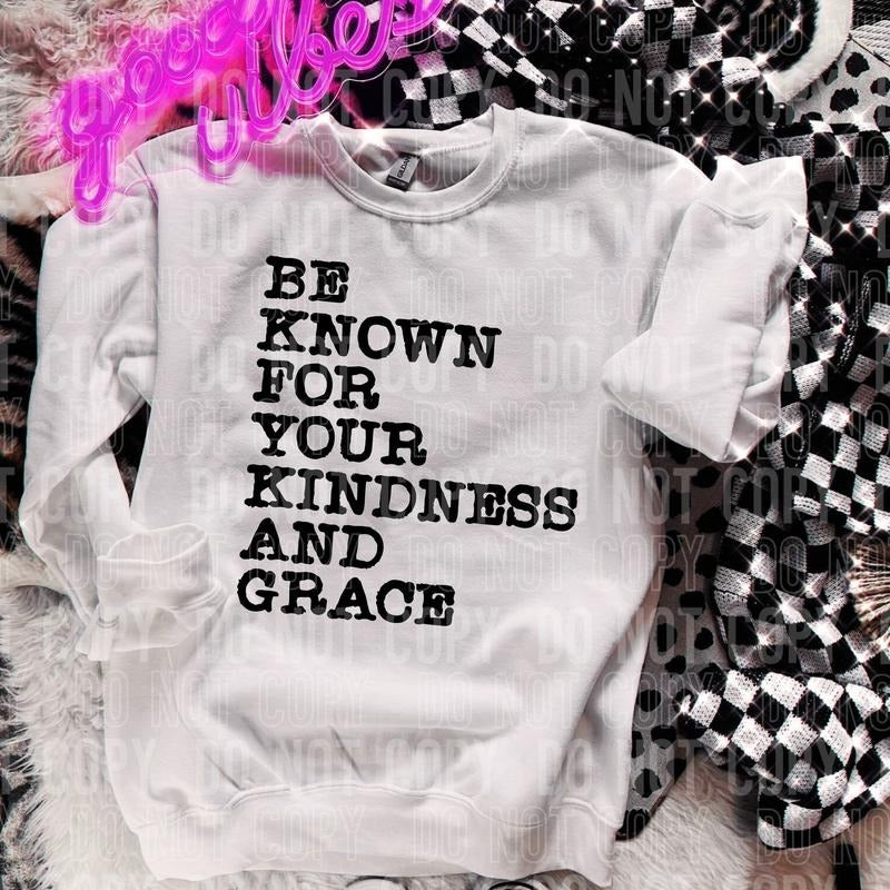 Be Known For Your Kindness DTF Transfers - THIS IS NOT A SHIRT Hoodie, Sweatshirt | GrindPrints.com