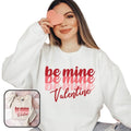 Be Mine Sweatshirt, Valentines Sweater, Love Sweatshirt for Women T-Shirts, Hoodie | GrindPrints.com
