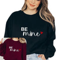 Be Mine Sweatshirt, Valentines Sweater, Valentine's Day Sweater T-Shirts, Hoodie | GrindPrints.com
