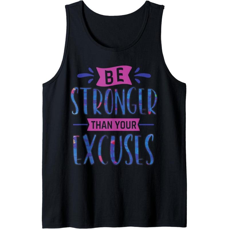 Be Stronger than Your Excuses Tank Top MADE IN USA T-Shirts, Hoodie, Sweatshirt | GrindPrints.com