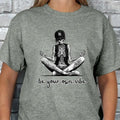 Be Your Own Vibe T-shirt