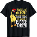 Be Yourself Unless You Can Become a Rubber Chicken" - Fun Cartoon Graphic Cotton T-Shirt for Men, Short Sleeve, Machine...