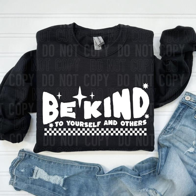 Be kind to yourself and Others DTF Transfers - THIS IS NOT A SHIRT Hoodie, Sweatshirt | GrindPrints.com
