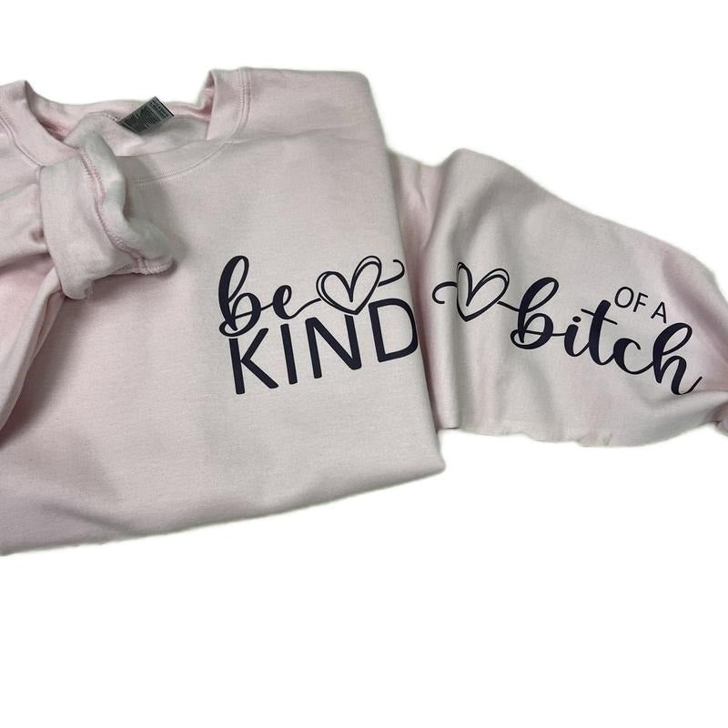Be kind unisex sweater T-Shirts, Hoodie, Sweatshirt | GrindPrints.com