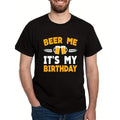 Beer Me Birthday Party Apparel 139711 Funny Men's Short Sleeve Graphic T-shirt Collection Black Made in USA Hoodie,...