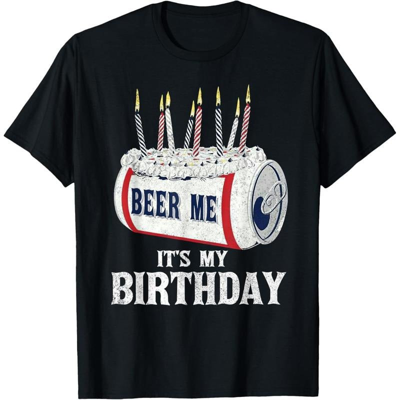Beer Me Its My Birthday T-shirt Funny Drinking Party T-Shirt made in us Hoodie, Sweatshirt | GrindPrints.com