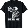 Beer Me Skeleton Scary Spooky Drinking Party Made Us T-Shirts, Hoodie, Sweatshirt