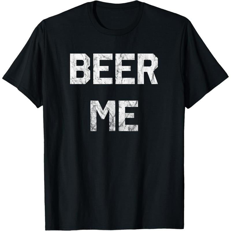 Beer Me Funny Beer Drinking Made Us T-Shirts, Hoodie, Sweatshirt