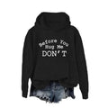 Before You Hug Me Don't Hoodie Casual Street Style Fleece Fabric Pullover Sweatshirt for Women for Men, Perfect Gift T-Shirts
