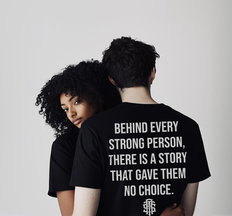 Behind Every Strong Person T-shirt Hoodie, Sweatshirt | GrindPrints.com