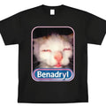 Benadryl Meme Cat shirt Funny Tee Casual Graphic T Shirt Hoodie, Sweatshirt | GrindPrints.com