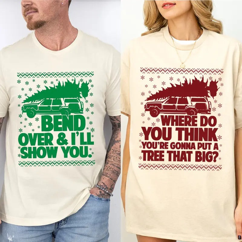 Bend Over I'Ll Show You Couple Matching Griswolds Family Shirt Cute Tree Vacation Shirt T-Shirts, Hoodie, Sweatshirt