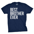 Best Brother Ever T Shirt Funny Sarcastic Sibling Appreciation Big Bro Tee Mens Funny T Shirts Cool Tees Soft Stylish...