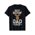 Best Buckin' Dad Ever Deer Hunting Funny Deer Hunter Gift T-Shirt for Men Women, Unsex Soft Fabric, Breathable,...