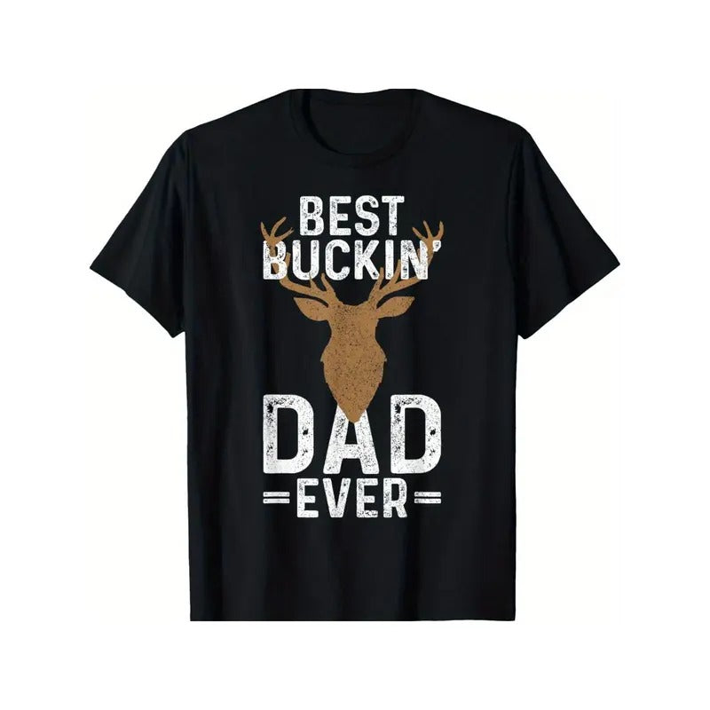 Best Buckin' Dad Ever Deer Hunting Funny Deer Hunter Gift T-Shirt for Men Women, Unsex Soft Fabric, Breathable,...