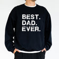 Best Dad Ever Sweatshirt for Daddy, World's Best Dad Crewneck, Appreciation Top for Father, Son Daughter Gift for...