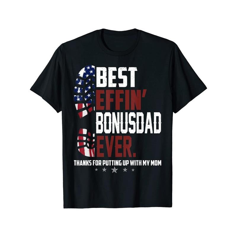 Best Effin Bonus Dad Ever T-Shirt made in usa Hoodie, Sweatshirt | GrindPrints.com