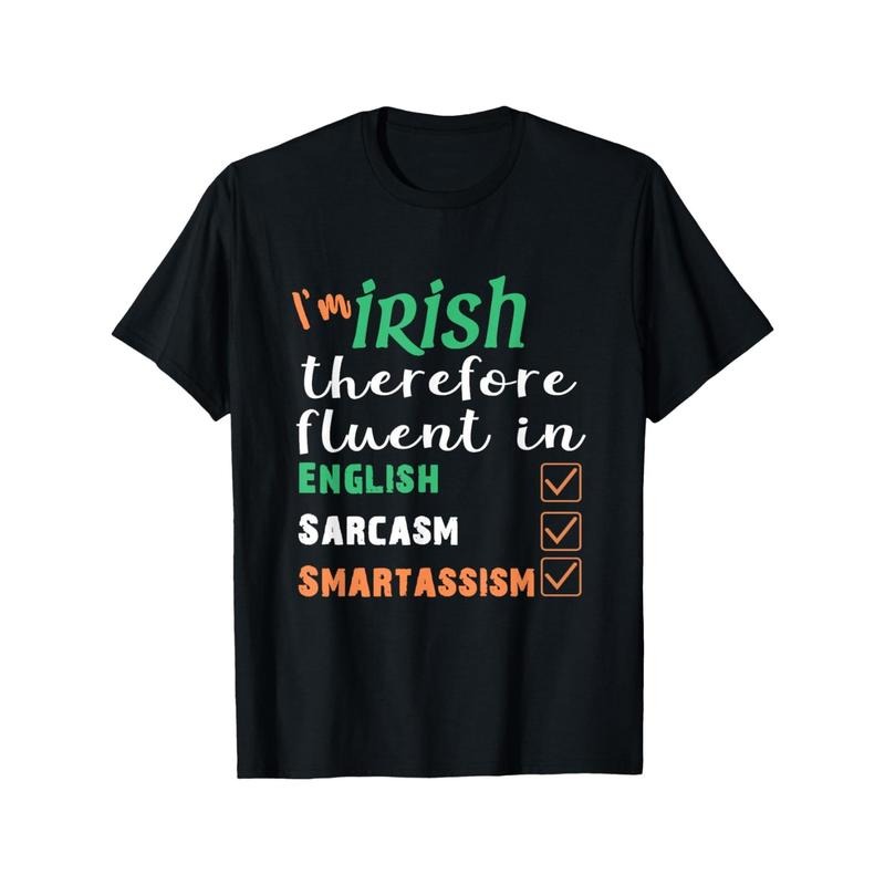 Best Funny Irish Fluent in Smart St Patricks Gift T-Shirt Pure Comfort in Style Men's Classic Print Short Sleeve Round...