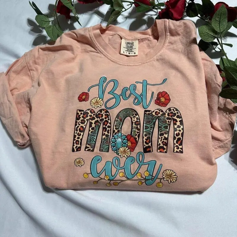 Best Mom Ever T-shirt; Mothers day gift Hoodie, Sweatshirt | GrindPrints.com