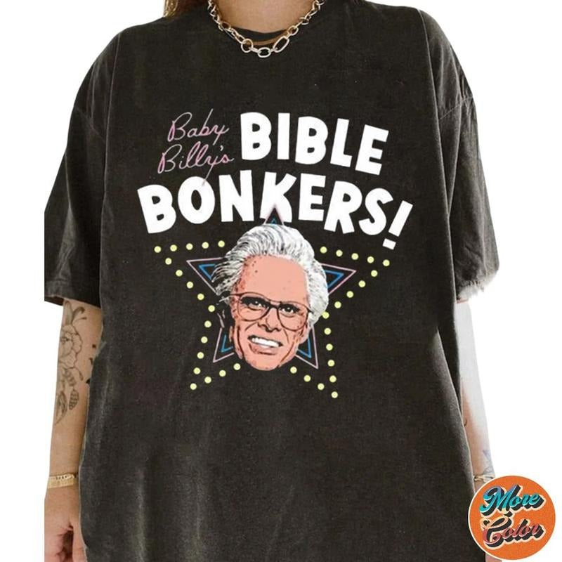 Bible Bonkers Shirt, Uncle Baby Billy Freeman Shirts, Cotton Unisex T-Shirt, Crew Neck, Size S- 3XL, Menswear Top,...