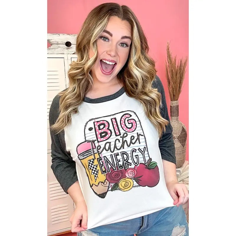 Big Teacher Energy Graphic Raglan T-Shirts, Hoodie, Sweatshirt | GrindPrints.com