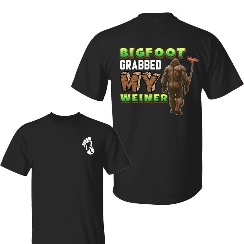 Bigfoot Grabbed my weiner Shirt, Cotton Menswear Tshirt, Top Crewneck Casual Shortsleeve, Graphic Tee, For Men, For Women...
