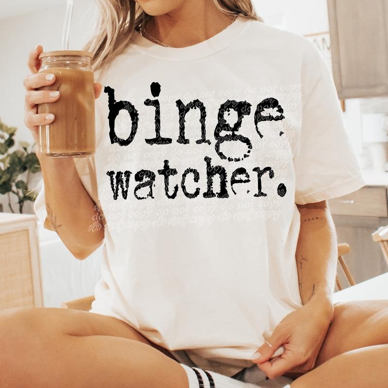 Binge Watcher DTF Transfers - THIS IS NOT A SHIRT Hoodie, Sweatshirt | GrindPrints.com
