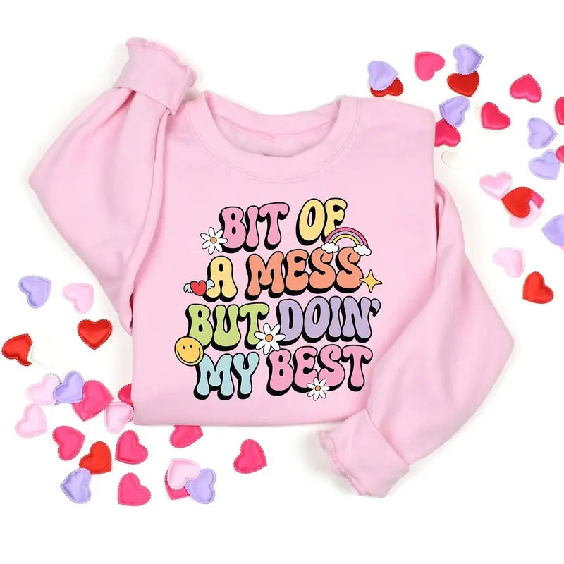 Bit Mess But Doin' My Best Meme Mental Health Shirt Bit Mess But Doin' My Best Funny Shirt Cute Mental Health T-Shirts, Hoodie, Sweatshirt