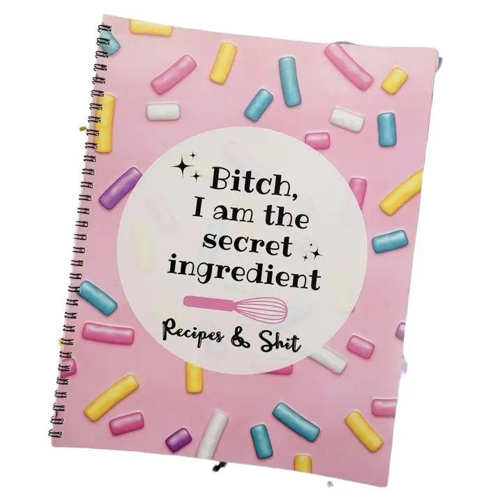 Bitch, I Am The Secret Ingredient Recipe Book T-Shirts, Hoodie, Sweatshirt | GrindPrints.com