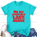 On My Husband's Last Nerve Apparel, Proudly Printed In The USA, Tee,  Gray / White / Blue / Black #sassy #cute Hoodie,...