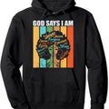 Black Girl God Says I Am Black Pride Melanin History Month Hooded T-Shirts, Hoodie, Sweatshirt