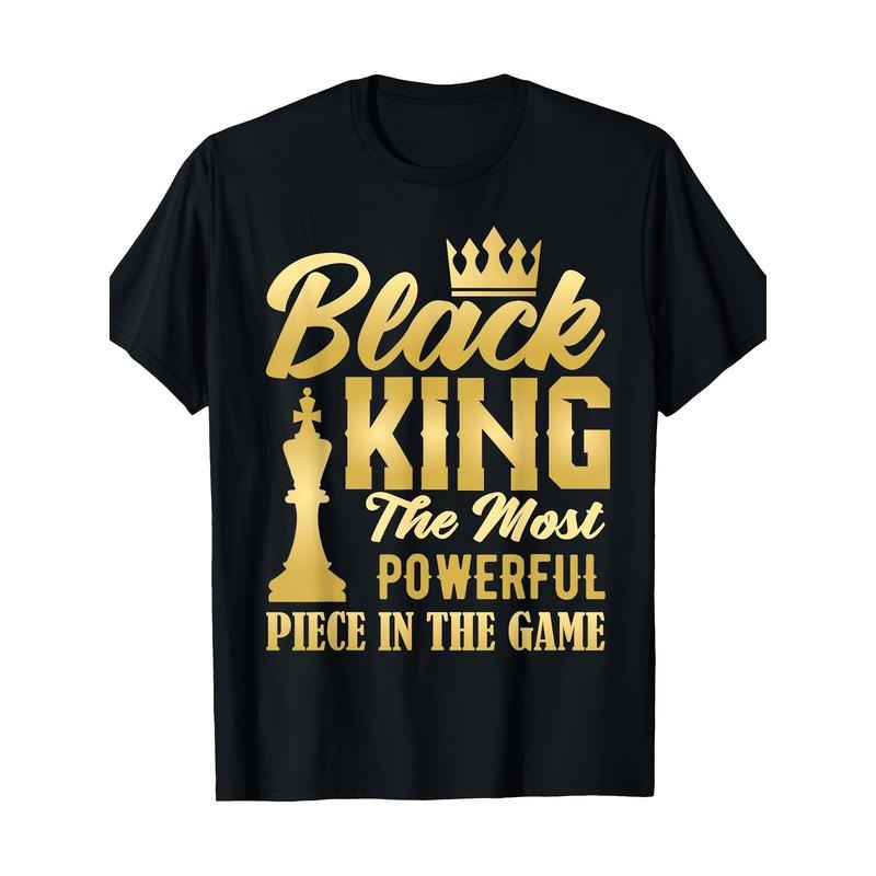 Black King The Most Powerful Piece In The Game Men Boy T-Shirt 100%cotton Made in USA Hoodie, Sweatshirt | GrindPrints.com