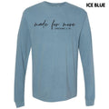 Black Made For More Long Sleeve Comfort Colors T-Shirt 'NLB' Hoodie, Sweatshirt | GrindPrints.com