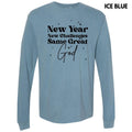 Black New Year Same God Long Sleeve Comfort Colors T-Shirt 'NLB' Hoodie, Sweatshirt | GrindPrints.com